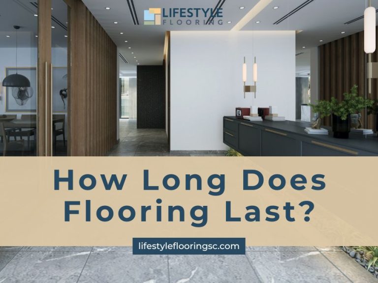 How Long Does Flooring Last?
