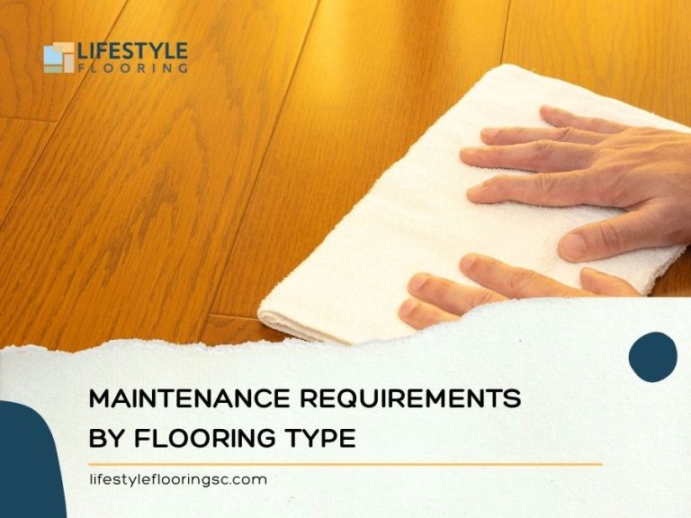 Maintenance Requirements by Flooring Type